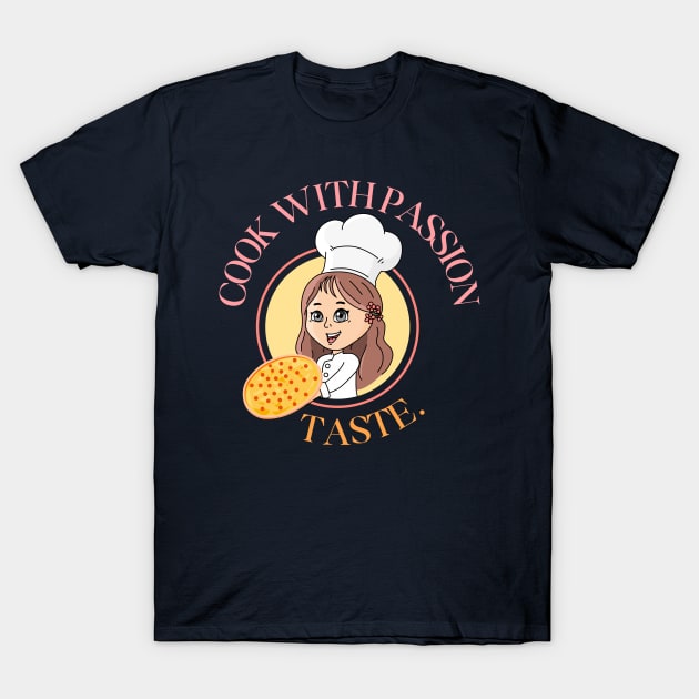 Food and Cooking Cook with passion taste T-Shirt by David Brown